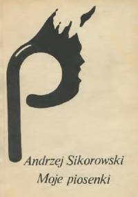 Moje piosenki - Andrzej Sikorowski