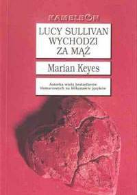 Lucy Sullivan wychodzi za mąż - Marian Keyes