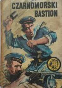 Czarnomorski bastion - Tadeusz Konecki
