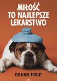 Miłość to najlepsze lekarstwo - Nick Trout