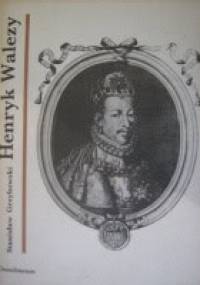 Henryk Walezy - Stanisław Grzybowski