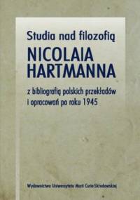 Studia nad filozofią Nicolaia Hartmanna z bibliogafią polskich przekładów i opracowań po 1945 - Leszek Kopciuch