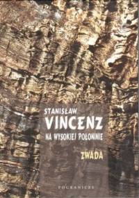 Na wysokiej połoninie. Pasmo II Nowe czasy. Księga I Zwada - Stanisław Vincenz