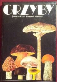 Grzyby - Bohumil Vančura, Jaroslav Klan