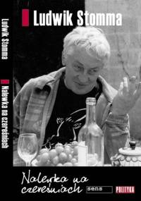 Nalewka na czereśniach - Ludwik Stomma