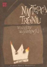 Następca tronu - Władysław Wojciechowski