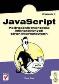 Javascript. Podręcznik tworzenia interaktywnych stron internetowych - Dave Thau