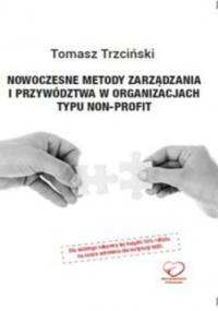 Nowoczesne metody zarządzania i przywództwa w organizacjach typu non-profit - Tomasz Trzciński