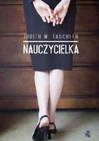 Nauczycielka - Judith W. Taschler