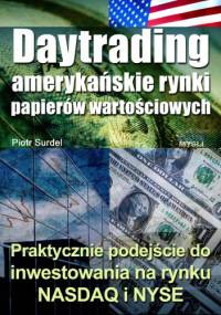 Daytrading - amerykańskie rynki papierów wartościowych - e-book - Piotr Surdel