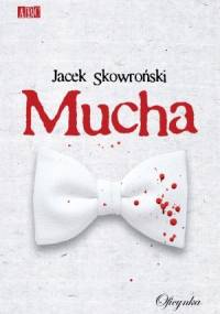 Mucha - Jacek Skowroński