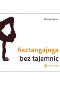 Asztangajoga bez tajemnic. - Matthew Sweeney (nauczyciel jogi)