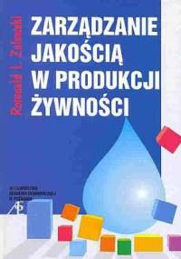 Zarządzanie jakością w produkcji żywności - Romuald I. Zalewski