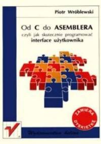 Od C do Assemblera czyli jak skutecznie... - Piotr Wróblewski