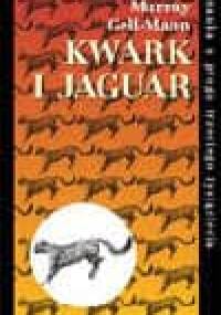 Kwark i jaguar - Murray Gell-Mann