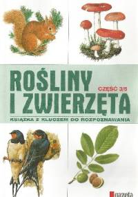Rośliny i zwierzęta cz. 3 - praca zbiorowa