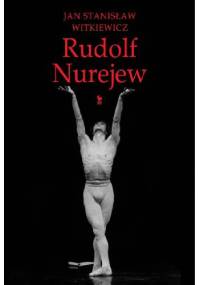 Rudolf Nurejew - Jan Stanisław Witkiewicz