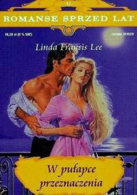 W pułapce przeznaczenia - Linda Francis Lee