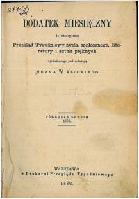 Dodatek miesięczny do czasopisma Przegląd Tygodniowy życia społecznego, literatury i sztuk pięknych