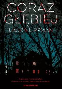 Coraz głębiej - Laura Lippman