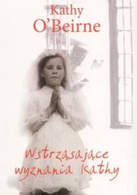 Wstrząsające wyznania Kathy - Kathy O'Beirne