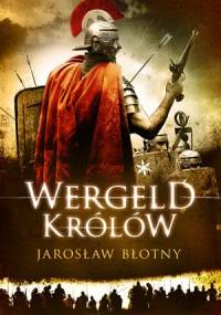 Wergeld królów - Jarosław Błotny