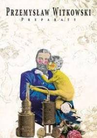 Preparaty - Przemysław Witkowski