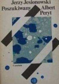 Jesionowski Jerzy - Poszukiwany Albert Peryt [Audiobook pl]