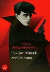 Doktor Murek zredukowany - Tadeusz Dołęga-Mostowicz
