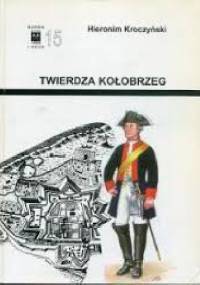 Twierdza Kołobrzeg - Hieronim Kroczyński