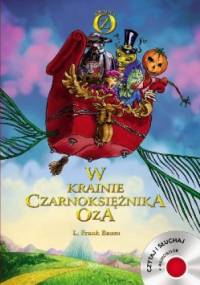 W krainie Czarnoksiężnika Oza. (+CD) - Lyman Frank Baum