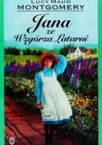 Jana ze Wzgórza Latarni - Lucy Maud Montgomery