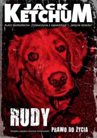 Rudy / Prawo do życia - Jack Ketchum
