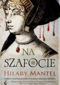 Na szafocie - Hilary Mantel