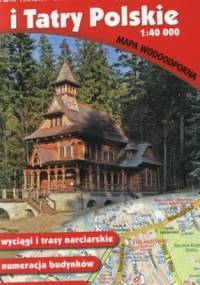 Zakopane i Tatry Polskie. Plan miasta, mapa turystyczna. Wodoodporna. 1:11 000, 1:40 000 Gauss