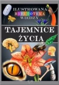 Wielka BiBlIoTeKa Wiedzy - Tajemnice życia - praca zbiorowa