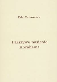 Parszywe nasienie Abrahama - Eda Ostrowska