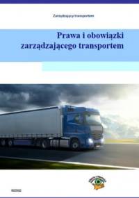 Prawa i obowiązki zarządzającego transportem - Piotr Kowalski