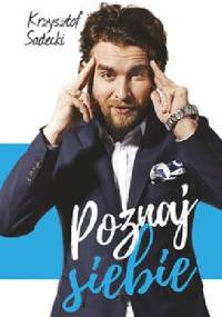 Poznaj siebie - Krzysztof Sadecki