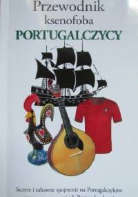 Przewodnik ksenofoba. Portugalczycy - Matthew Hancock