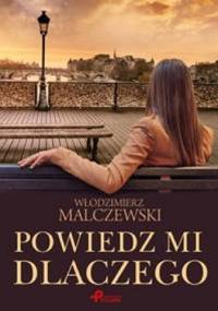 Powiedz mi dlaczego - Włodzimierz Malczewski