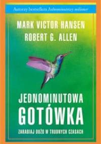 Jednominutowa gotówka - Robert G. Allen, Mark Victor Hansen