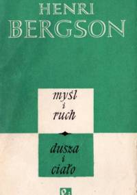 Myśl i ruch. Dusza i ciało - Henri Bergson