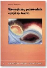 Wewnętrzny przewodnik czyli jak żyć twórczo - Mariusz Włoczysiak