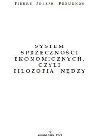 System sprzeczności ekonomicznych, czyli filozofia nędzy - Pierre-Joseph Proudhon