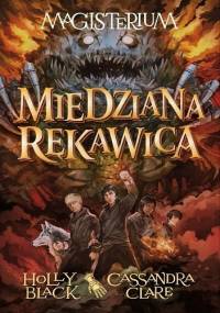 Miedziana rękawica - Cassandra Clare, Holly Black