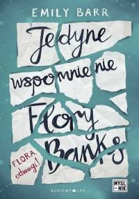 Jedyne wspomnienie Flory Banks - Emily Barr