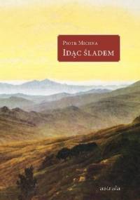 Idąc śladem - Piotr Michna
