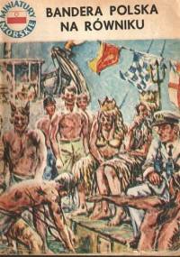 Bandera polska na równiku - Jerzy Pertek