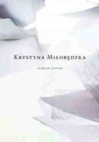 znikam jestem - Krystyna Miłobędzka